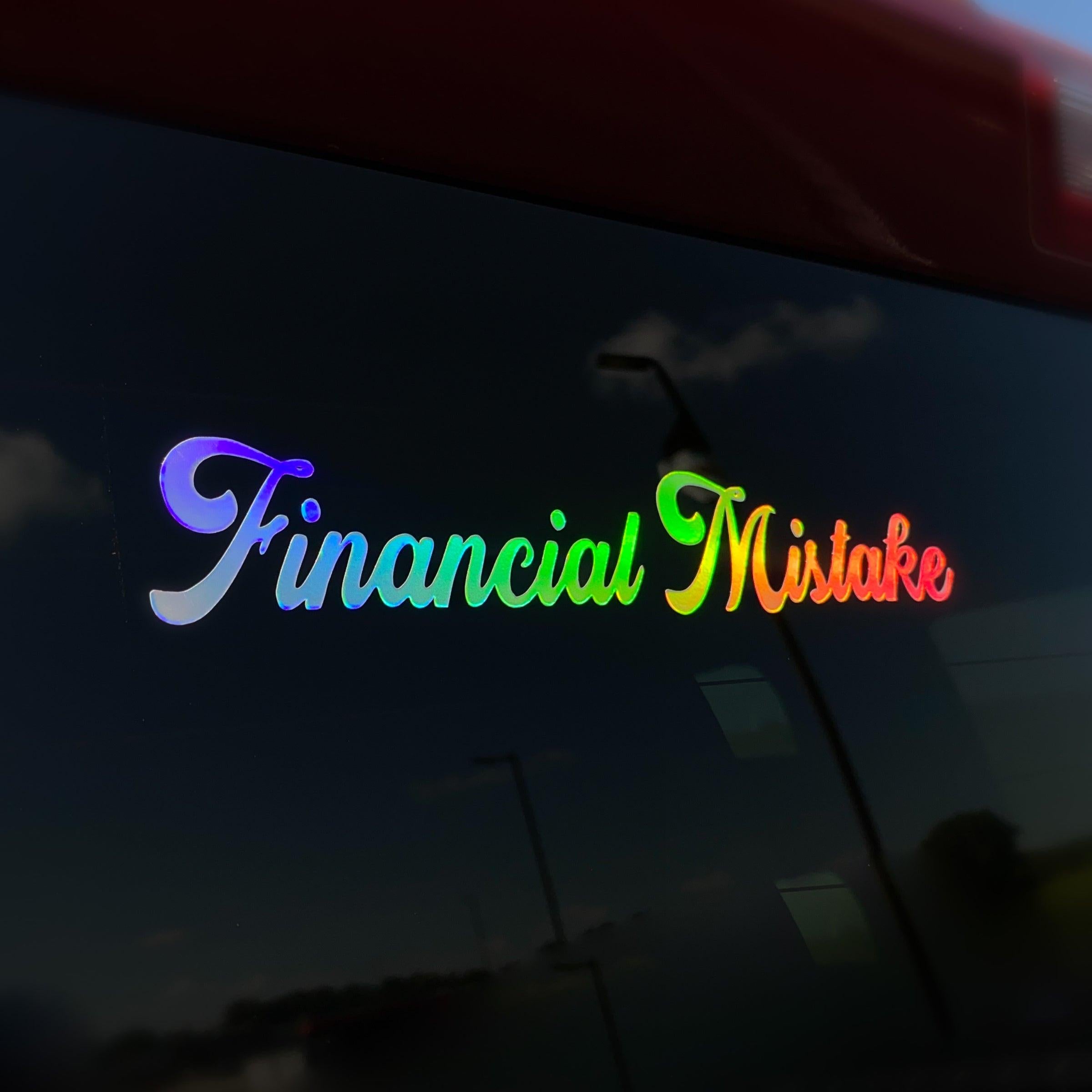 Financial Mistake Vinyl Decal.
