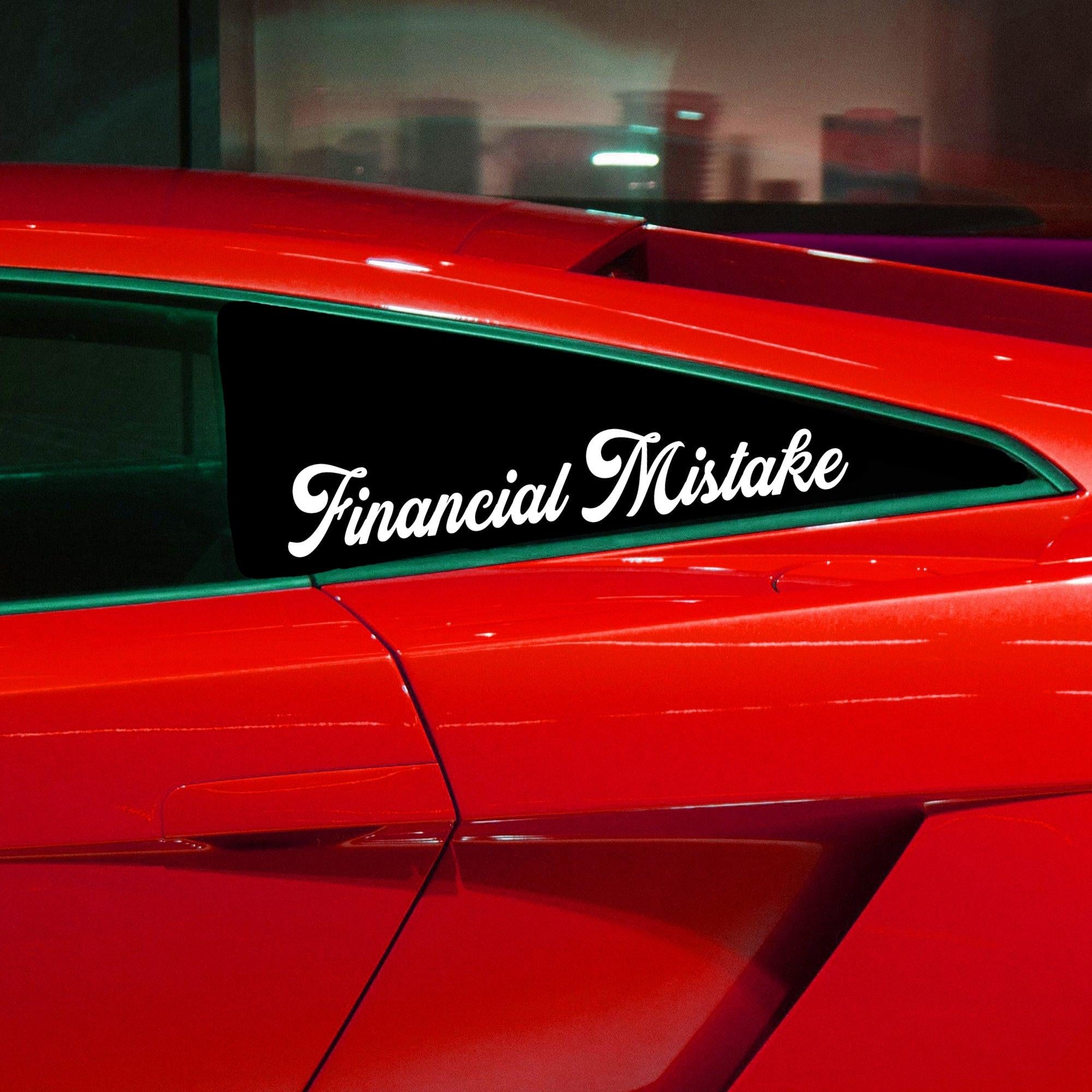 Financial Mistake Vinyl Decal.