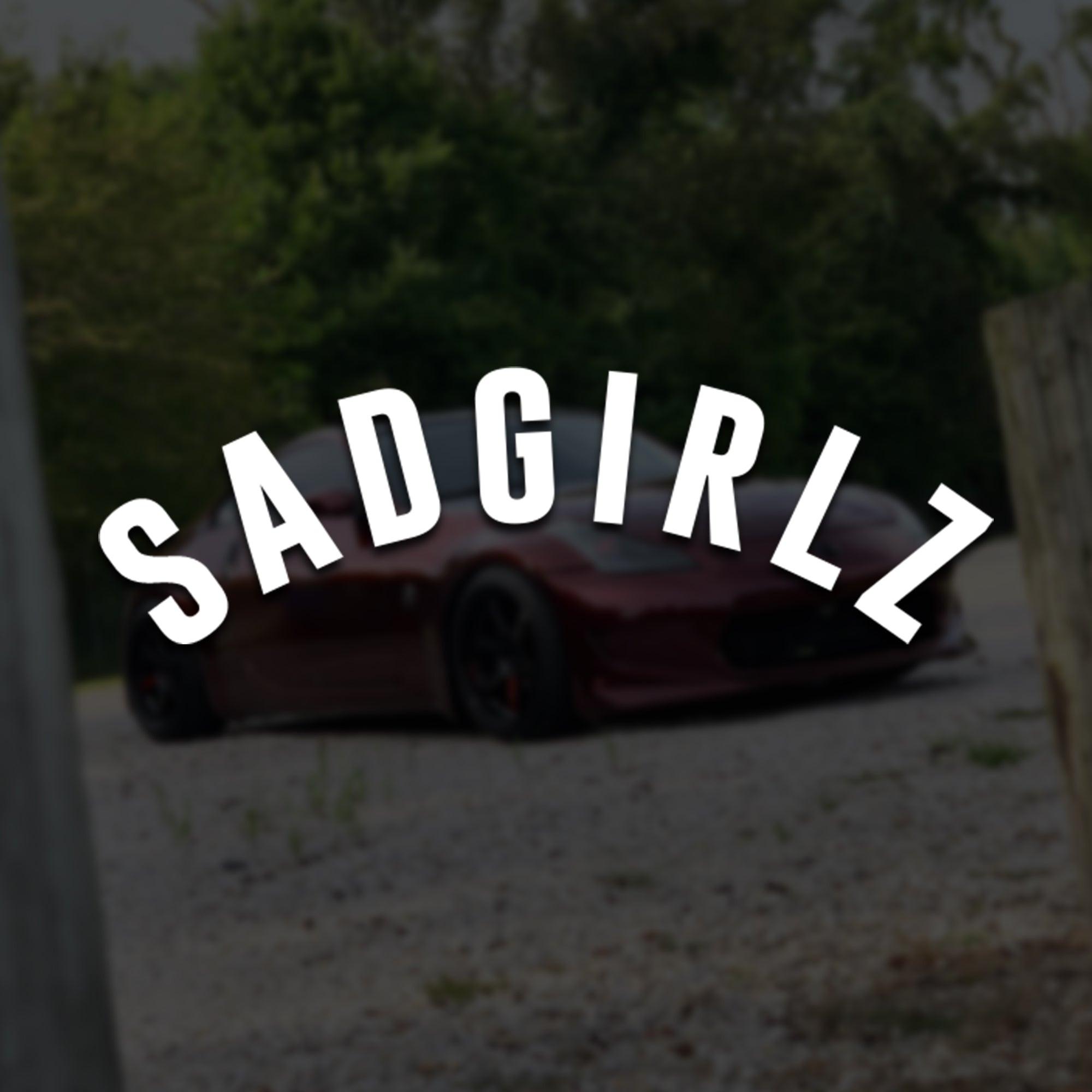 SAD GIRLZ Text Vinyl Decal.